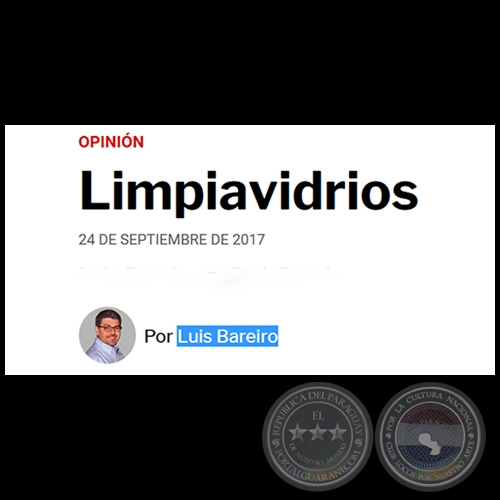 LIMPIAVIDRIOS - Por LUIS BAREIRO - Domingo, 24 de Septiembre de 2017